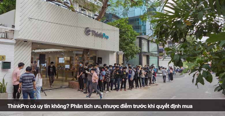 ThinkPro có uy tín không? Phân tích ưu, nhược điểm trước khi quyết định mua