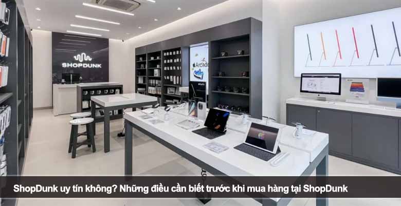 ShopDunk uy tín không? Những điều cần biết trước khi mua hàng tại ShopDunk