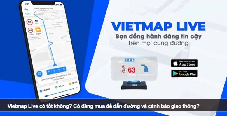 Vietmap Live có tốt không? Có đáng mua để dẫn đường và cảnh báo giao thông?